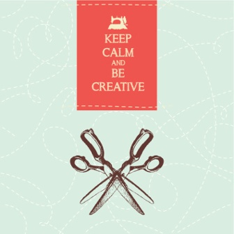 keep calm and be creative 